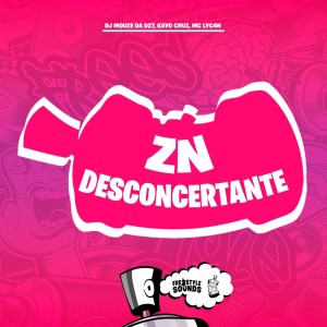 收聽DJ MOUZE DA DZ7的ZN Desconcertante (Explicit)歌詞歌曲