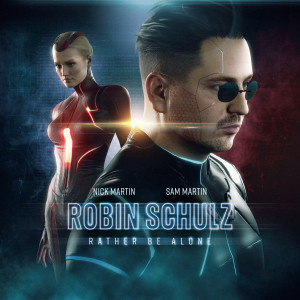 Robin Schulz的專輯Rather Be Alone