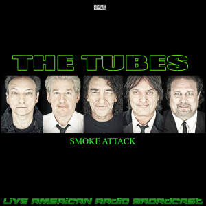 อัลบัม Smoke Attack (Live) ศิลปิน The Tubes