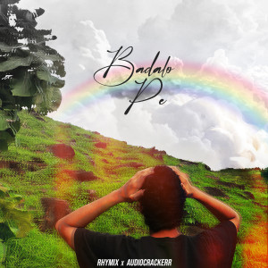Listen to Badalon Pe song with lyrics from Rhymix