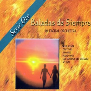 IM Digital Orchestra的專輯Baladas de siempre. Serie Oro
