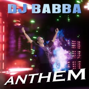 收聽DJ Babba的Anthem (Extended)歌詞歌曲