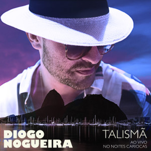 Album Talismã (Ao Vivo no Noites Cariocas) from Diogo Nogueira
