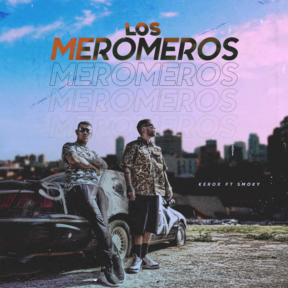 Los Meromeros (Explicit)