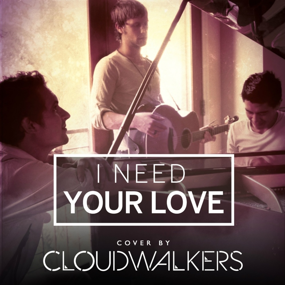 I Need Your Love [Calvin Harris ft. Ellie Goulding cover]