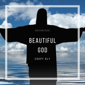 Dengarkan Beautiful God lagu dari Coopy Bly dengan lirik