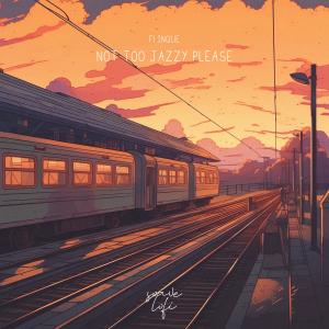 Album Not Too Jazzy Please oleh soave lofi