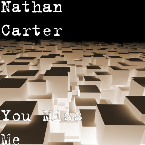 收听Nathan Carter的You Miss Me歌词歌曲