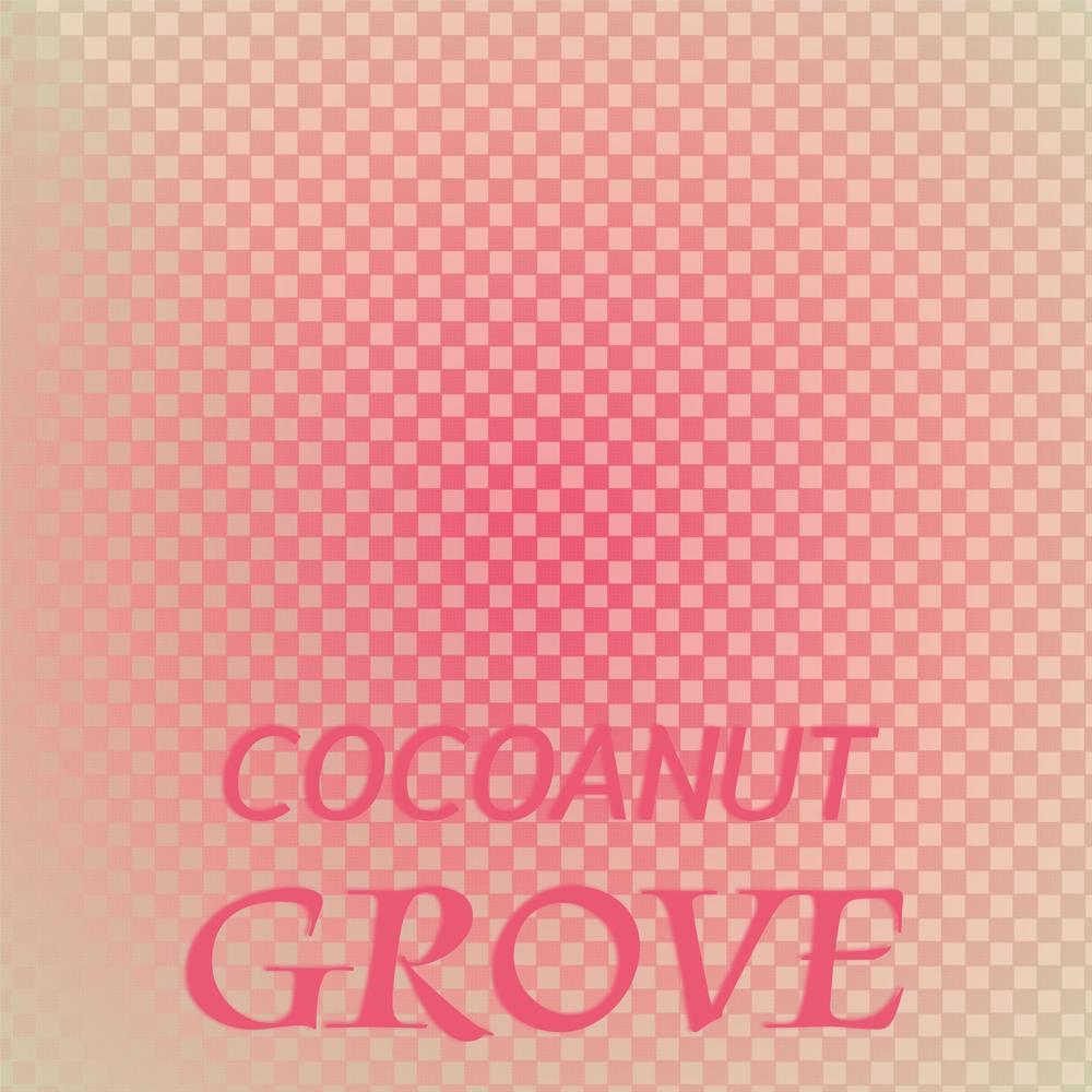 Cocoanut Grove
