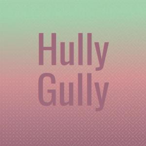 Hully Gully dari Silvia Natiello-Spiller