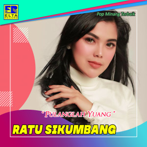 Dengarkan Pulanglah Uda lagu dari Ratu Sikumbang dengan lirik