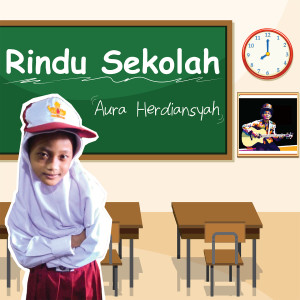 Dengarkan Rindu Sekolah lagu dari Aura herdiansyah dengan lirik