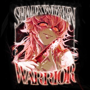 ดาวน์โหลดและฟังเพลง WARRIOR (Explicit) พร้อมเนื้อเพลงจาก SHADXWBXRN