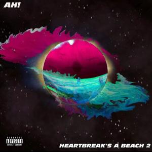 อัลบัม Heartbreak's A Beach 2 (Explicit) ศิลปิน 