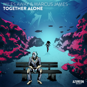 Album Together Alone from Miles Away