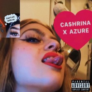 收聽Ca$hrina的Can't Sit with Us (Explicit)歌詞歌曲