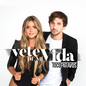 收聽#TocoParaVos的Vete de mi vida歌詞歌曲