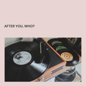 Chet Baker Quartet的专辑After You, Who?