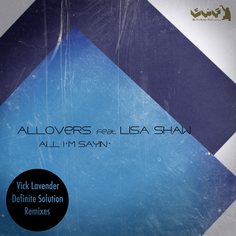 All I'm Sayin' (feat. Lisa Shaw) (Vick Lavender Definite Solution Dub)