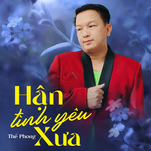 Listen to Hận Tình Yêu Xưa song with lyrics from Thế Phong
