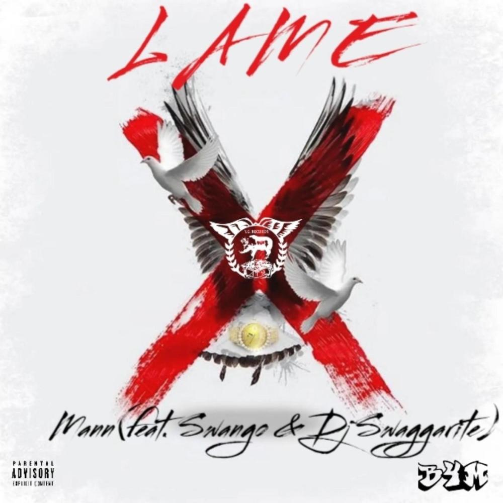 Lame (feat. Swango & DJ Swaggarite|Explicit)