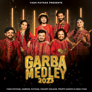 Listen to Garba Medley 2023 song with lyrics from Yash Pathak