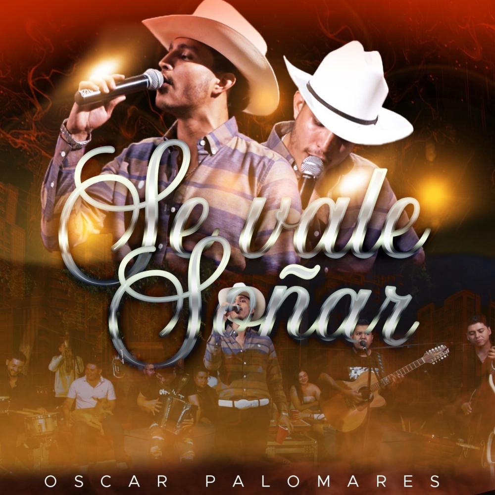Se vale soñar - Oscar Palomares (En Vivo) (En vivo)