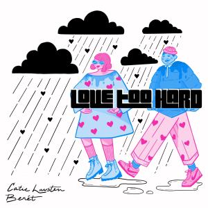 อัลบัม Love Too Hard  (feat. Benét) ศิลปิน Benét