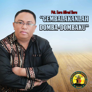 收聽Pdt. Esra Alfred Soru的Gembalakanlah Domba-Dombaku歌詞歌曲