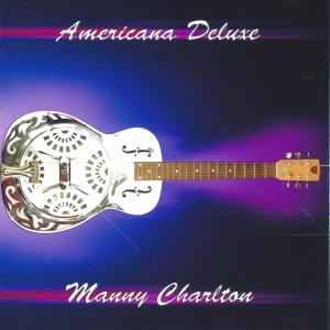 Album Americana Deluxe from Manny Charlton