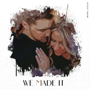 Album We Made It oleh Mark Leach