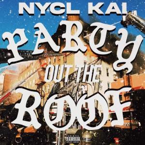 PARTY OUT THE ROOF (Explicit)