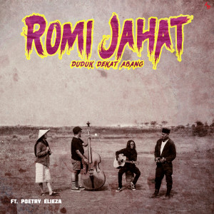 Album Duduk Dekat Abang from Romi Jahat