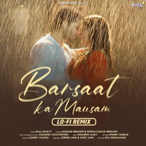 Album Barsaat Ka Mausam (Lo-Fi Remix) from Saaj Bhatt