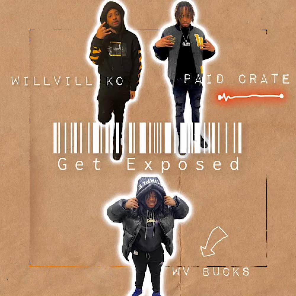 Get Exposed (feat. Wv Bucks & Willvill Ko) (Explicit)