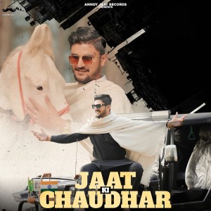 收听Anndy Jaat的Jaat Ki Chaudhar歌词歌曲