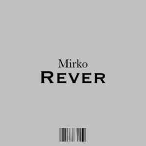 Album Rever (Explicit) oleh Mirko