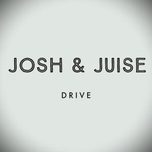 Josh & Juise的專輯Drive