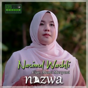 Dengarkan Nasimul Washli lagu dari Nazwa Maulidia dengan lirik