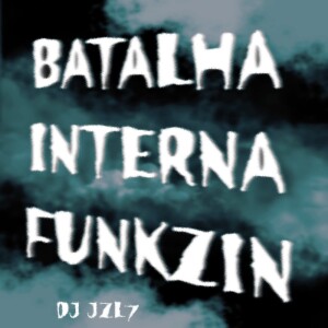 Listen to Batalha Interna Funkzin (Explicit) song with lyrics from DJ JZL7