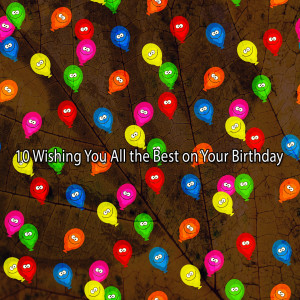 Happy Birthday Band的專輯10 Wishing You All the Best on Your Birthday