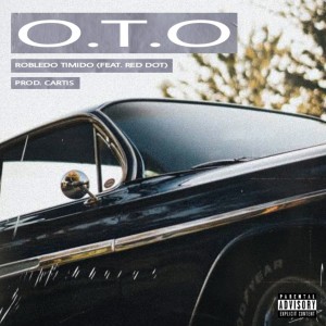 Album O.T.O (Explicit) from Robledo Timido