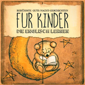 Berühmte Gute-Nacht-Geschichten für Kinder, die Englisch lernen dari Michael Hamilton