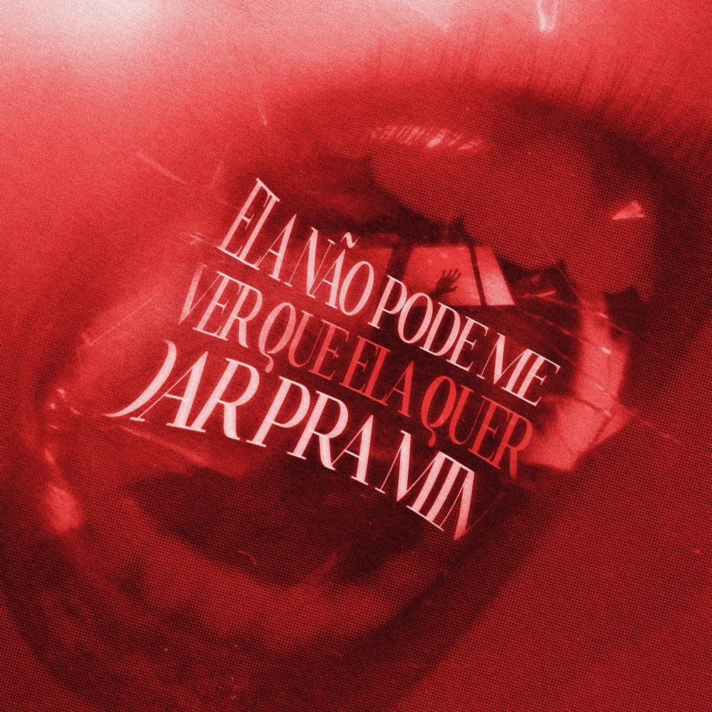 Ela Não Pode Me Ver Que Ela Quer Dar Pra Mim (Explicit)