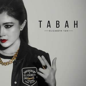 ดาวน์โหลดและฟังเพลง Tabah พร้อมเนื้อเพลงจาก Elizabeth Tan