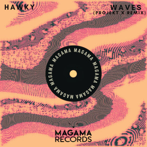 收聽Hawkboy的Waves (Projekt X Remix)歌詞歌曲