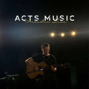 Album worship (Acoustic, Live) oleh Acts music