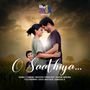 ดาวน์โหลดและฟังเพลง O Saathiya พร้อมเนื้อเพลงจาก Mahesh Panicker