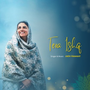 Listen to Tera Ishq song with lyrics from Jatin Vaswani