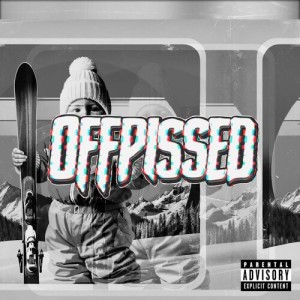 Benjiz的专辑OFFPISSED (Explicit)